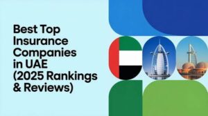 Top 5 Life Insurance Companies in UAE (2026)