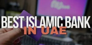 Top 5 Islamic Banks in UAE (2026)